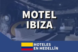 Motel Ibiza en Medellín | Precios, Teléfono y Tarifas
