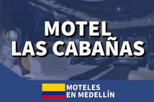Motel Las Cabañas en Medellín | Precios, Teléfono y Tarifas